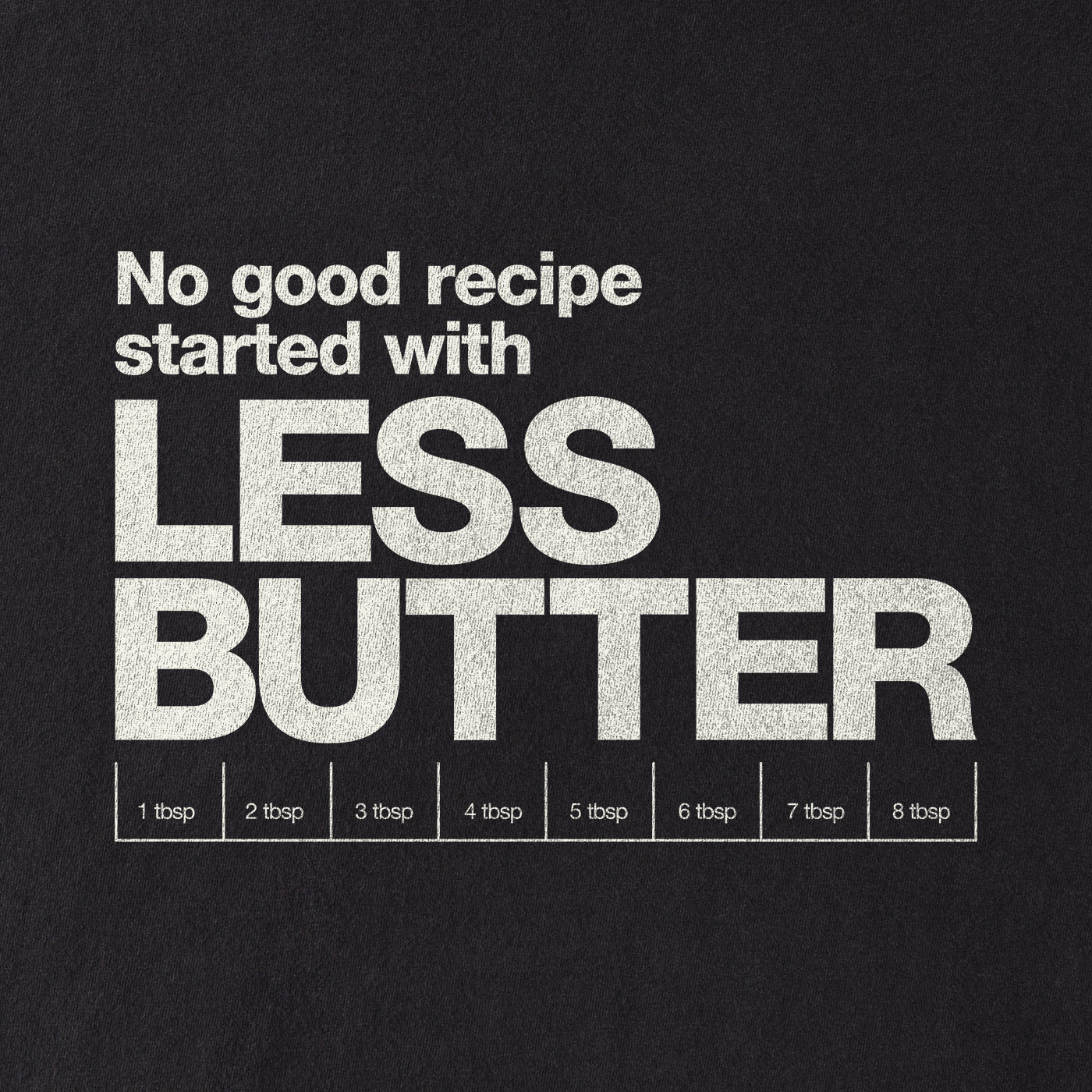 Less Butter? No.
