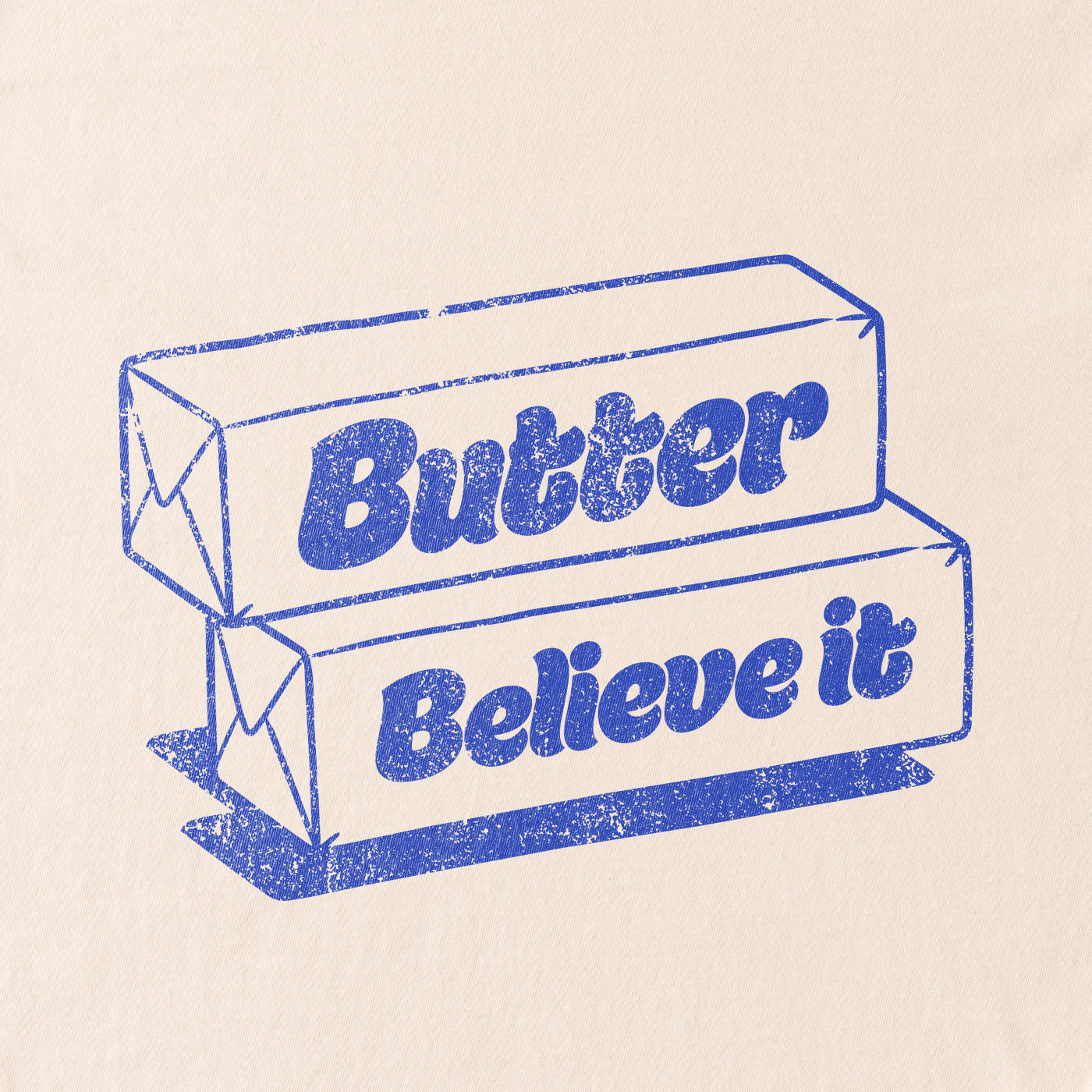 Butter Believe It