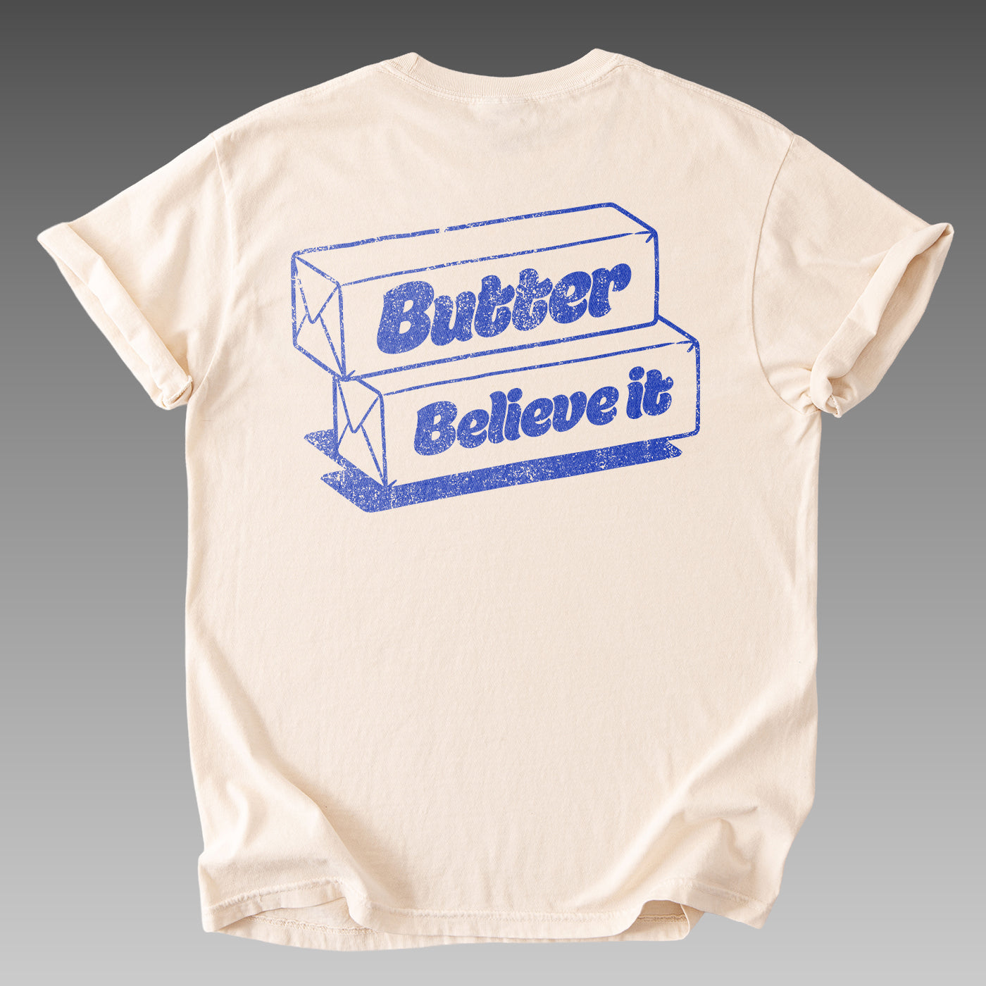 Butter Believe It