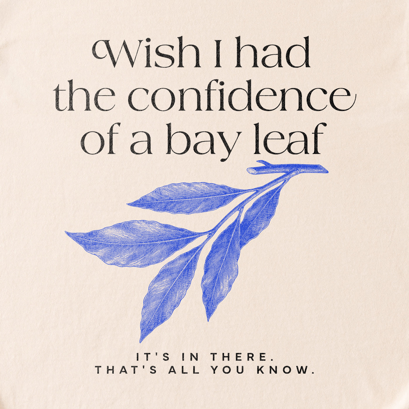 Bay Leaf Confidence