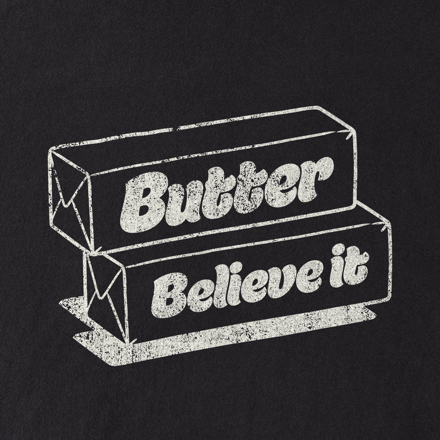 Butter Believe It