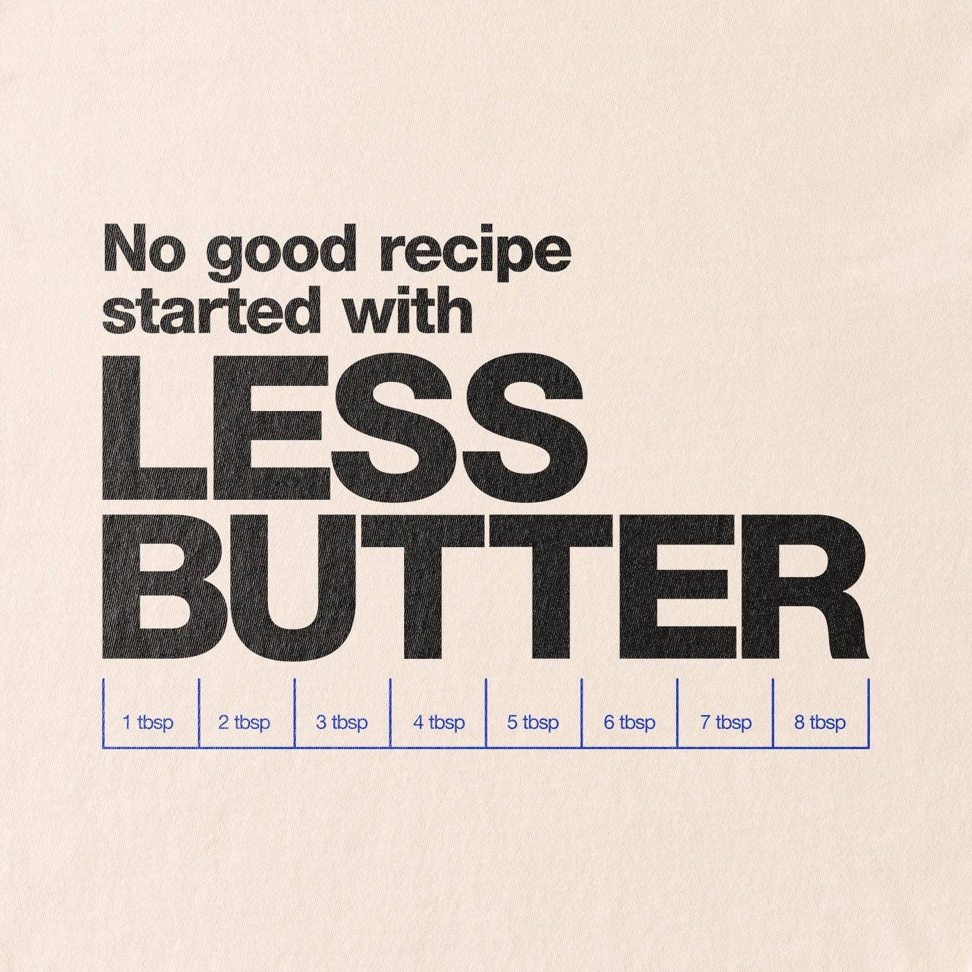 Less Butter? No.