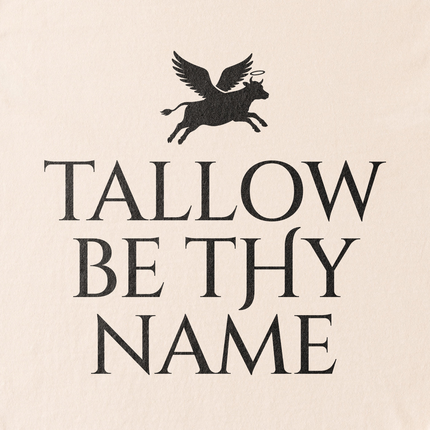 Tallow be thy name