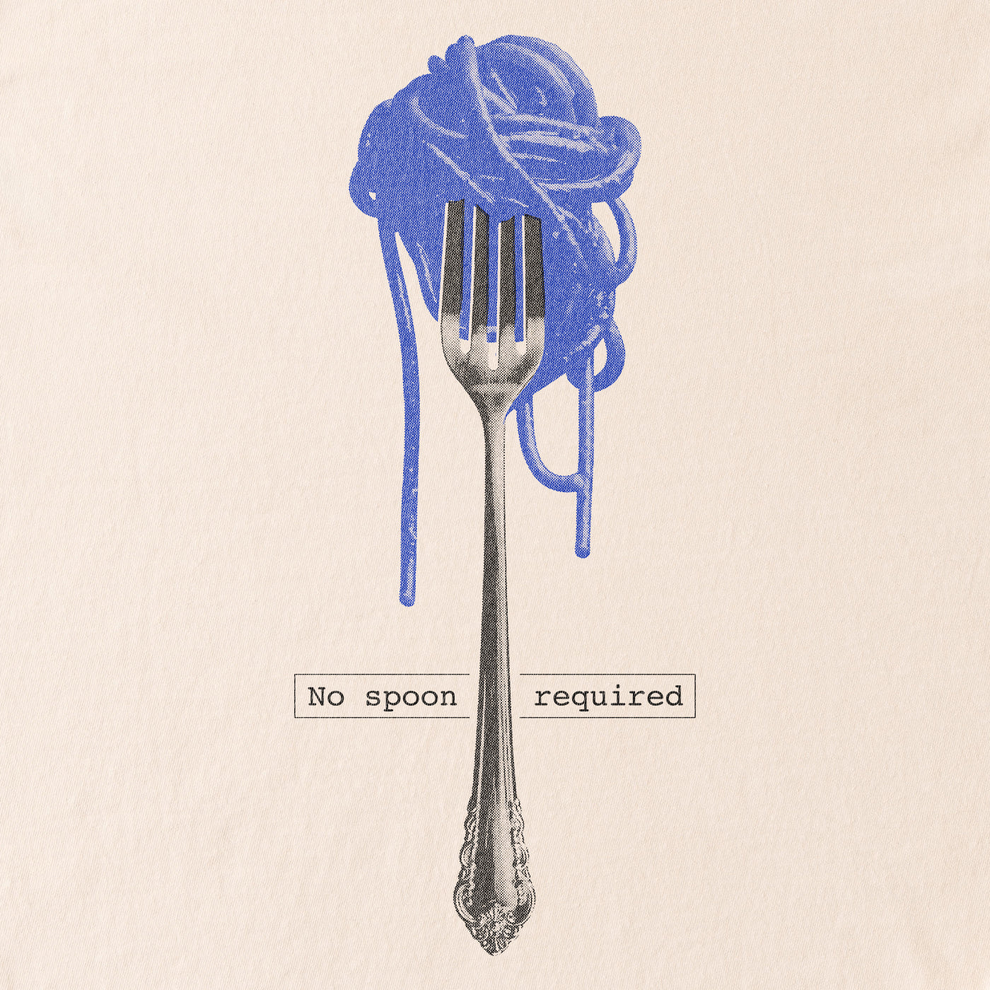 No spoon required